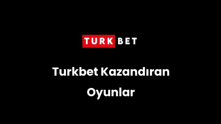 Turkbet Kazandıran Oyunlar