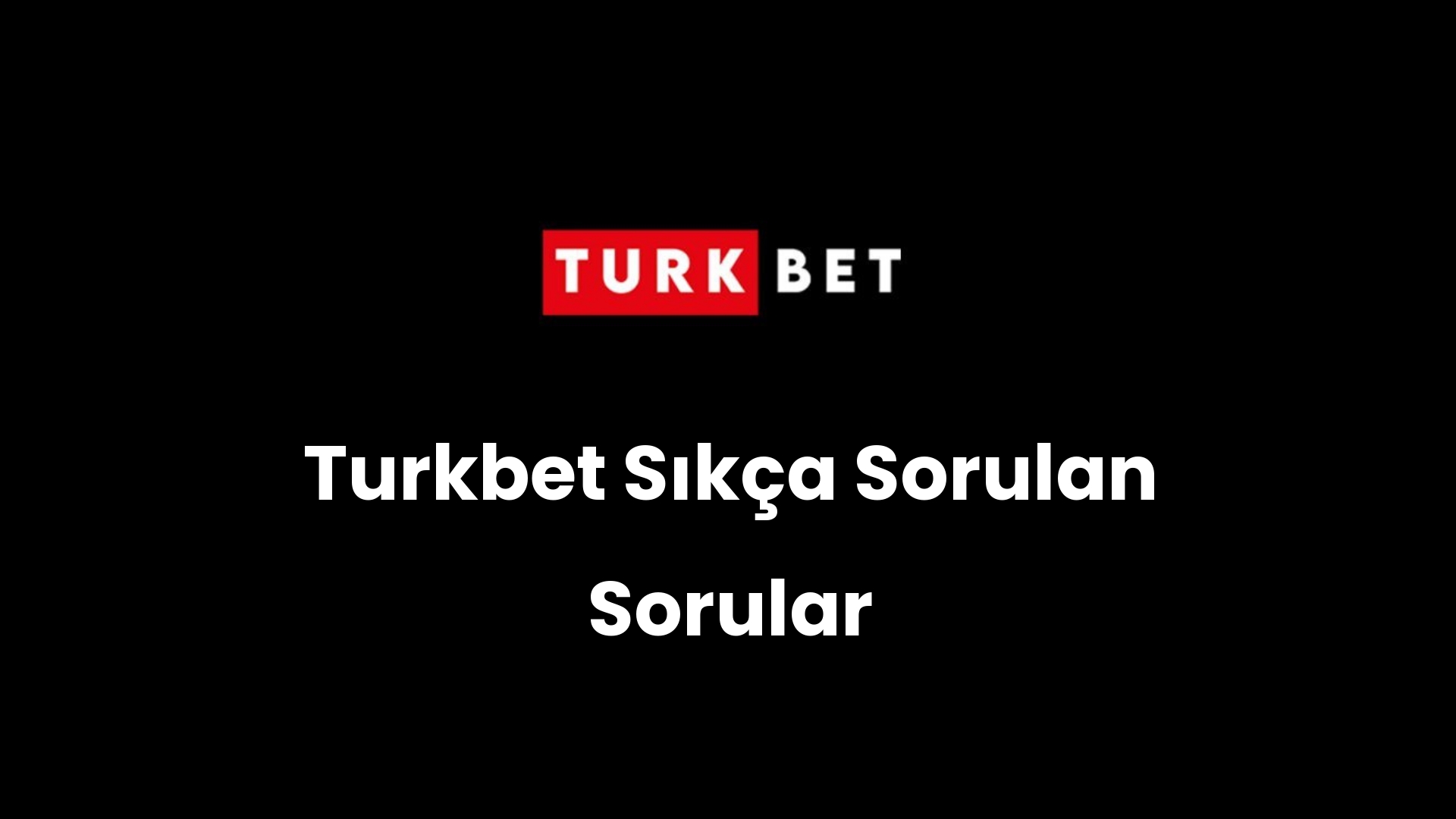 turkbet sikca sorulan sorular 64