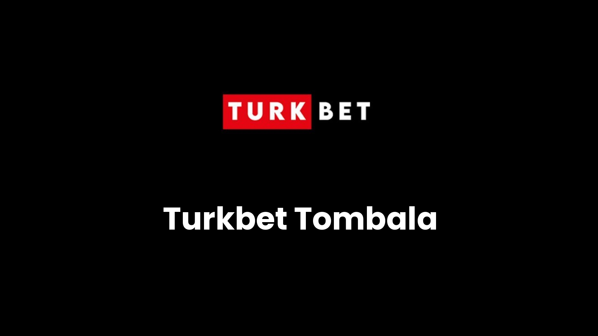Turkbet Tombala