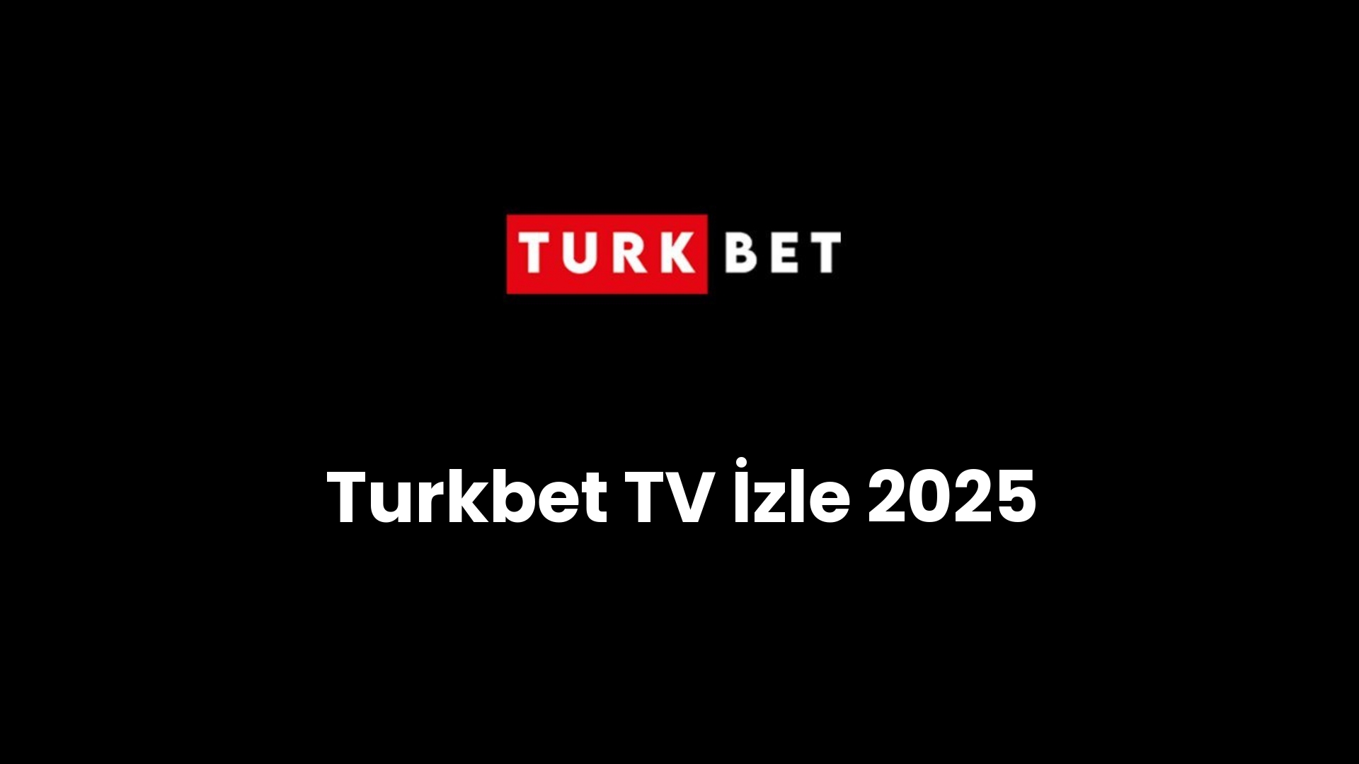 turkbet tv izle 2025 219