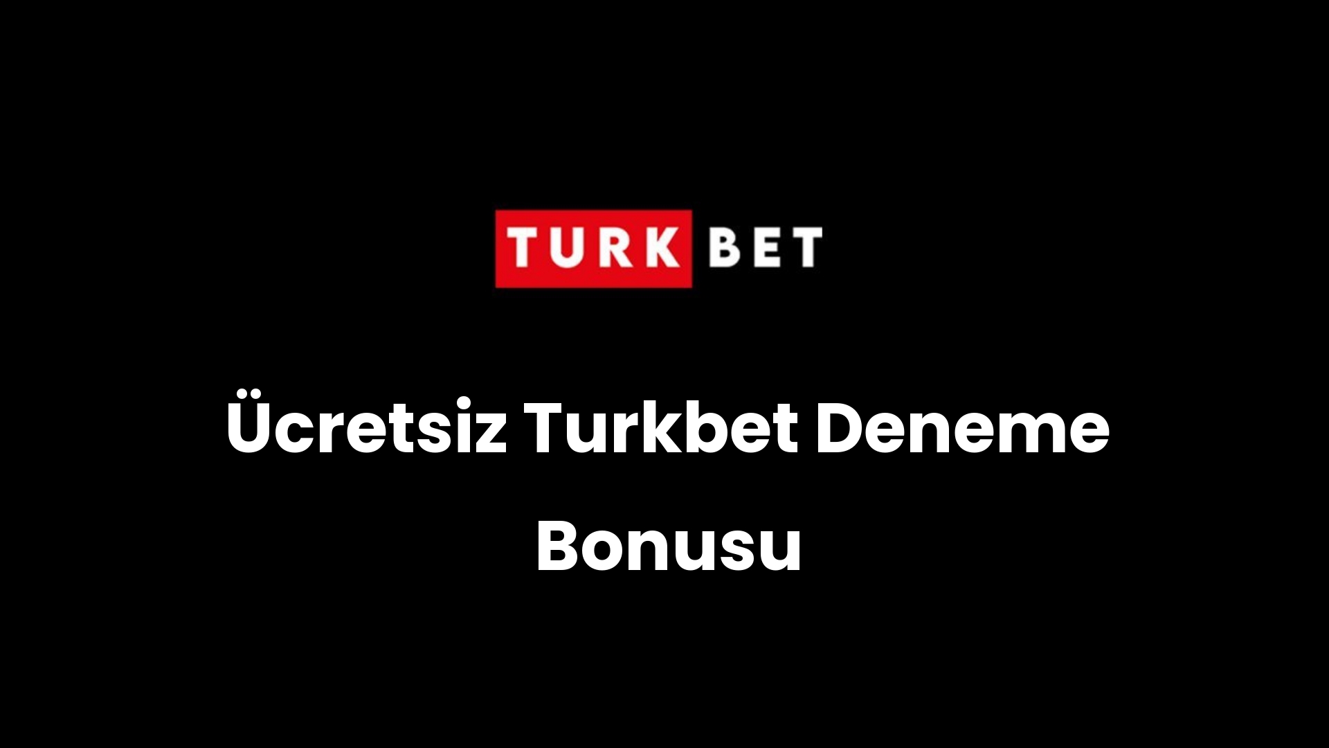 ucretsiz turkbet deneme bonusu 215